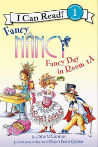 Fancy Nancy Fancy Day in Room 1-A by Jane O'Connor