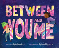 Between You and Me by Rob Sanders