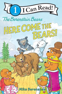 The Berenstain Bears Here Come the Bears! by Mike Berenstain