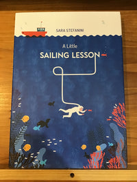 A Little Sailing Lesson By Sara Stefanini