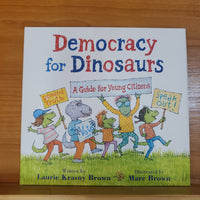 Democracy for Dinosaurs: A guide for young Citizens