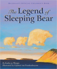 The Legend of Sleeping Bear by Kathy-jo Wargin