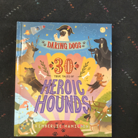 30 True Tales of Heroic Hounds