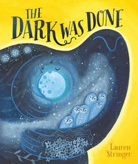 The Dark Was Done by Laura Stringer