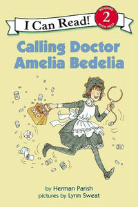 (ICR) Calling Doctor Amelia Bedelia by Herman Parish