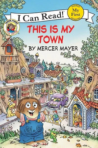 (ICR) Little Critter: This is My Town by Mercer Mayer