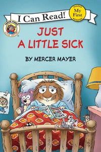 (ICR) Little Critter: Just a Little Sick by Mercer Mayer