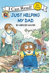 (ICR) Little Critter: Just Helping My Dad by Mercer Mayer