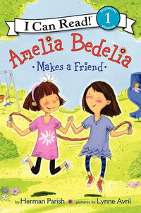 (ICR) Amelia Bedelia Makes a Friend by Herman Parish