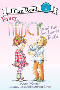 Fancy Nancy and the Too-Loose Tooth by Jane O'Conoor