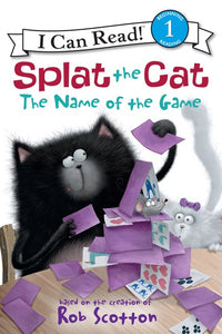 Splat the Cat The Name of the Game by Rob Scotton