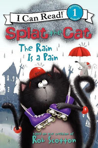 (ICR) Splat the Cat: The Rain Is a Pain by Rob Scotton