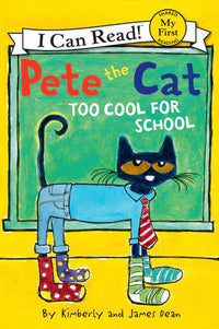 (ICR) Pete the Cat Too Cool for School by Kimberly and James Dean