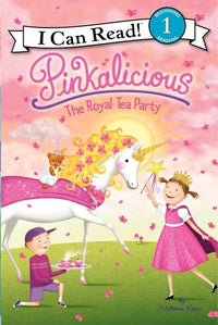 Pinkalicious The Royal Tea Party by Victoria Kann