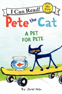 (ICR) Pete the Cat a Pet for Pete by James Dean