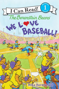 (ICR) The Berenstain Bears: We Love Baseball! by Mike Berenstain