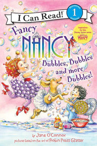 (ICR) Fancy Nancy: Bubbles, Bubbles, and More Bubbles! by Jane O'Connor