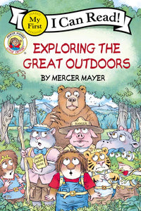 (ICR) Little Critter: Exploring the Great Outdoors by Mercer Mayer