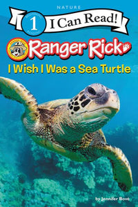 (ICR) Ranger Rick: I wish I was a Sea Turtle by Jennifer Bove