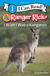(ICR) Ranger Rick: I Wish I Was a Kangaroo by Jennifer Bove