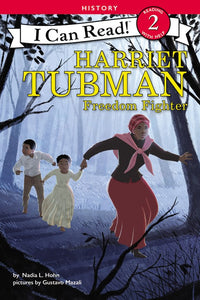 Harriet Tubman Freedom Fighter by Nadia Hohn