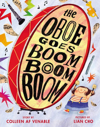 The Oboe Goes Boom Boom Boom by Colleen Venable