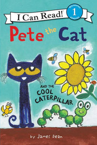 (ICR) Pete the Cat and the Cool Caterpillar by James Dean