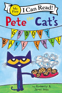 Pete the Cat's Groovy Bakesale by James Dean