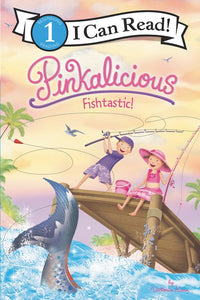 Pinkalicious Fishtastic by Victoria Kann