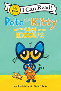 (ICR) Pete the Kitty and the Case of the Hiccups by James Dean