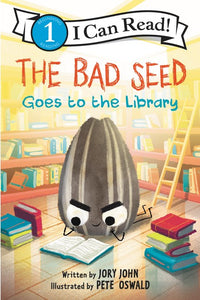 (ICR) The Bad Seed Goes to the Library by Jory John