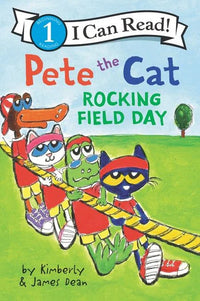 (ICR) Pete the Cat: Rocking Field Day by James Dean