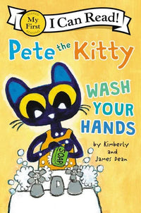(ICR) Pete the Kitty: Wash Your Hands by James Dean