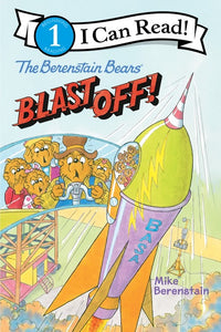 (ICR) The Berenstain Bears Blast Off! by Mike Berenstain