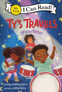 (ICR) Ty's Travels: Showtime! by Kelly Starling Lyons