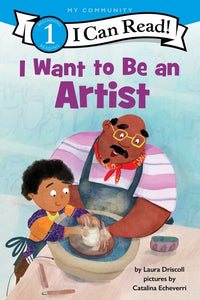 (ICR) I Want to Be an Artist by Laura Driscoll