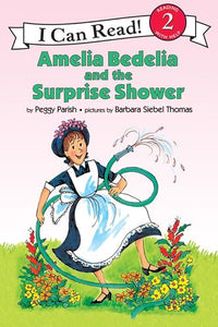 (ICR) Amelia Bedelia and the Surprise Shower by Peggy Parish
