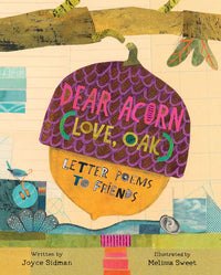 Dear Acorn (Love, Oak) by Joyce Sidman