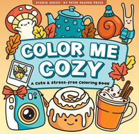 Color Me Cozy: A Cute and Stress Free Coloring Book