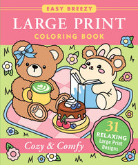 Easy Breezy Large Print Coloring Book: Cozy & Comfy