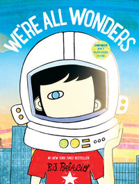 We’re all Wonders by RJ Palacio