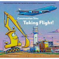 Construction Site: Taking Flight by Sherri Duskey Rinker and AG Ford