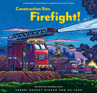 Construction Site: Firefight! By Sherri Duskey Rinker