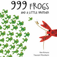 999 Frogs and a Little Brother by Ken Kimura