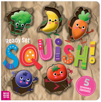 Ready Set Squish! Illustrated by Ian Worrall-Dutton