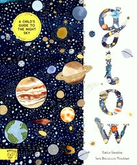 Glow: A Family Guide to the Night Sky by Noelia Gonzalez and Sara Boccaccini Meadows