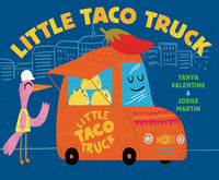Little Taco Truck by Tanya Valentine and Jorge Martin