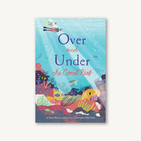 Over and Under the Coral Reef by Kate Messner