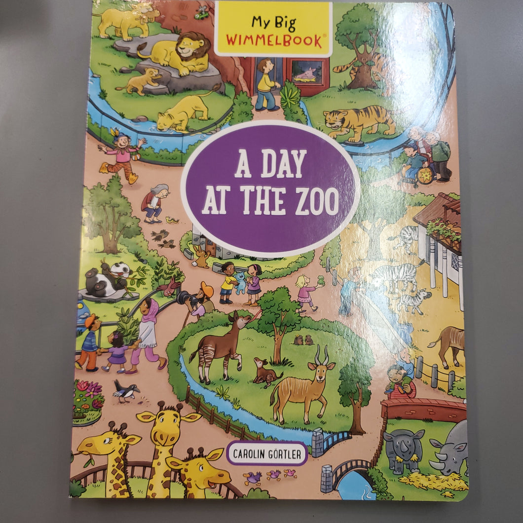 My big Wimmelbook: A Day at the Zoo