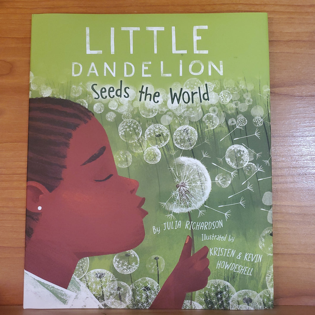 Little Dandelion Seeds the World